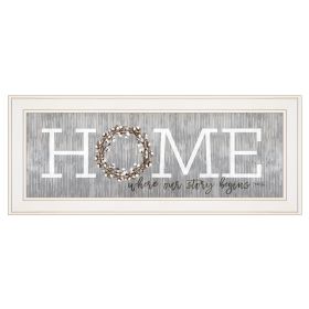 "Home-Where Our Story Begins" by Marla Rae; Ready to Hang Framed print; White Frame